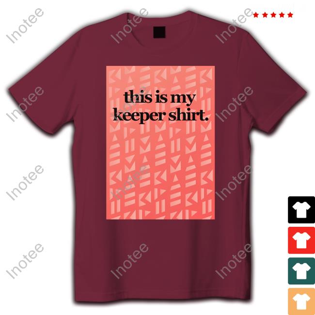 This Is My Keeper Shirt Long Sleeve Tee Shirt