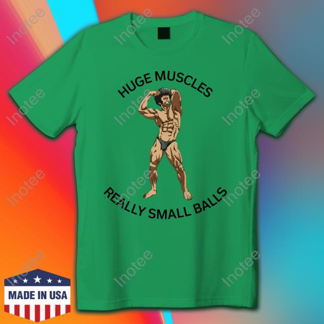 Huge Muscles Really Small Balls Sweatshirt