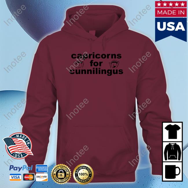 Shirts That Go Hard Capricorns For Cunnilingus Hoodie Shirts That Go Hard Capricorns For Cunnilingus Hoodie