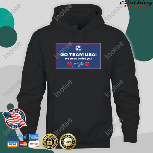 Jill Biden Go Team Usa We Are All Behind You T Shirt
