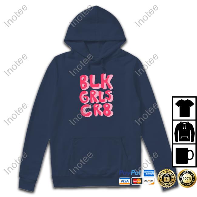 Wizmonifaaa Blk Grls Cr8 Long Sleeve Shirt Blk Grls Cr8 Tee Shirt
