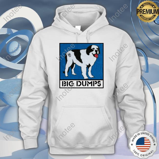 Big Dumps Sweatshirt