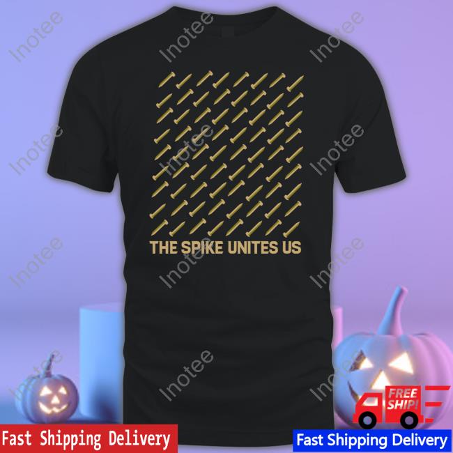 The Spike Unites Us Tees