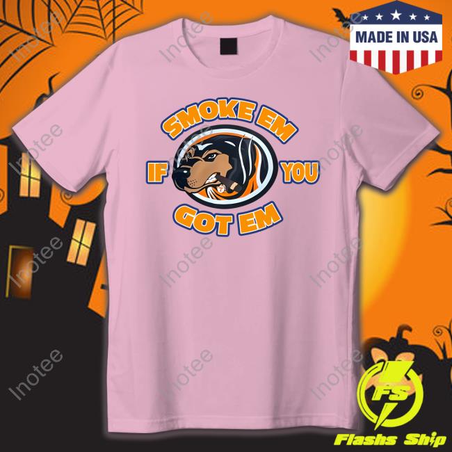 Tennessee Fan Vfl Cigars Smoke Em If You Got Em Shirt Smoke Em If You Got Em Long Sleeve Tee