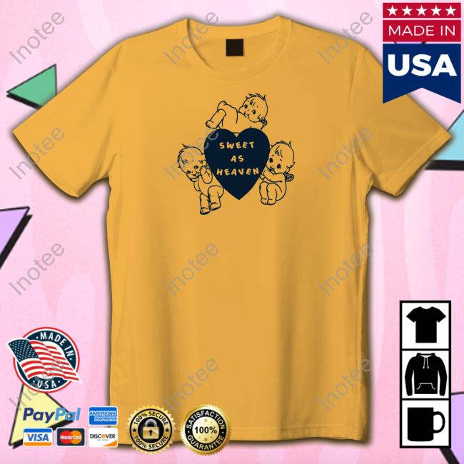 Peachcode Sweet As Heaven Sweatshirt Sweet As Heaven T Shirt