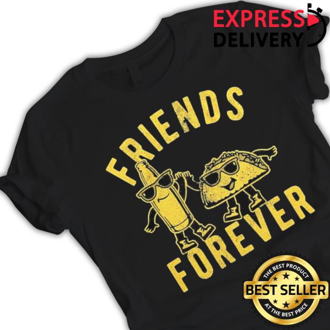 Cinco De Mayo Friends Forever Beer And Tacos Shirt