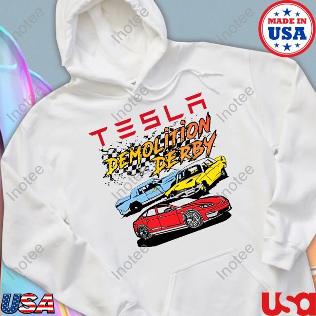 Tesla Demolition Derby Funny T Shirt Super Secret Shirts Store