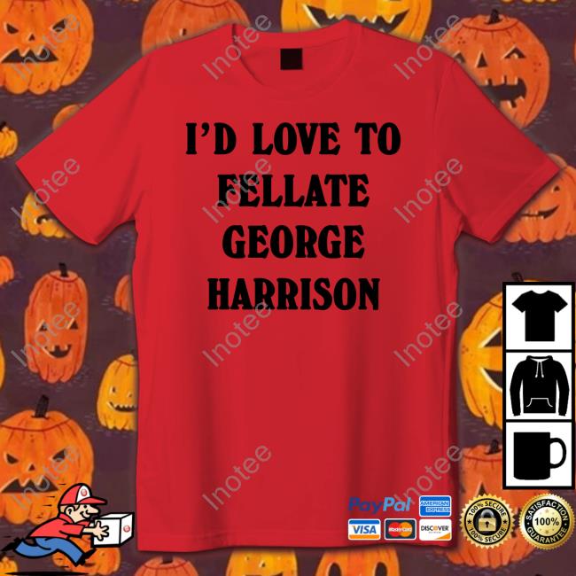 Dordorls I'd Love To Fellate George Harrison Sweaters