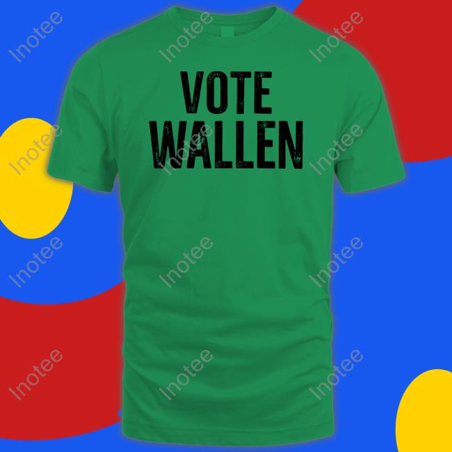 Stacy Blythe Wearing Vote Wallen T-Shirt, Hoodie, Tank Top, Sweater And Long Sleeve T-Shirt