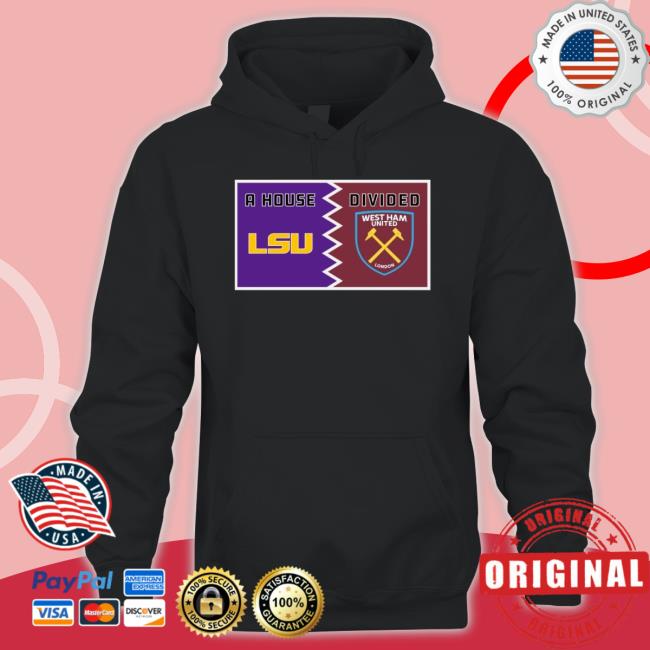 A House Lsu Tigers Divided West Ham United London Shirt A House Lsu Tigers Divided West Ham United London shirt