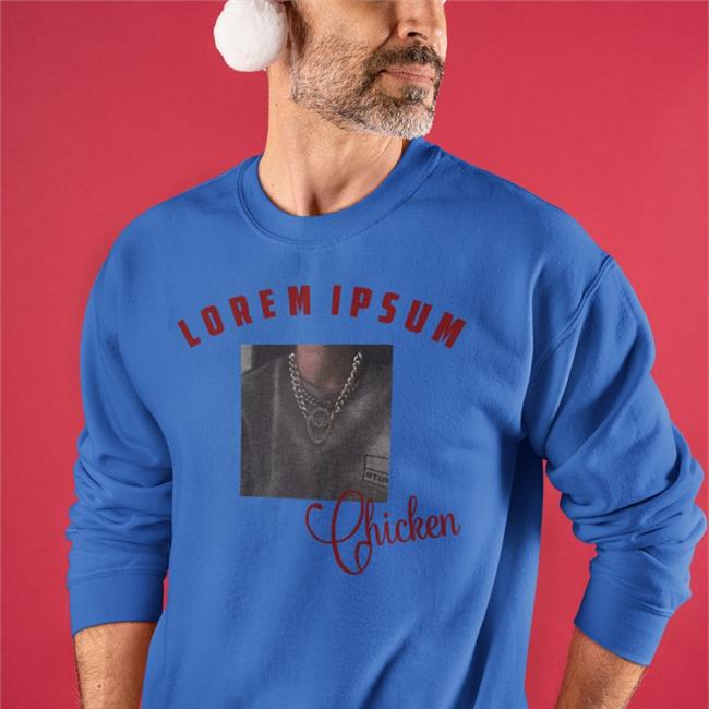 Lorem Ipsum Chicken Shirt Poorly Translated Shirts