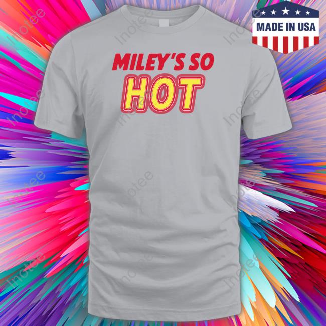 Miley Cyrus Miley’S So Hot Sweatshirt