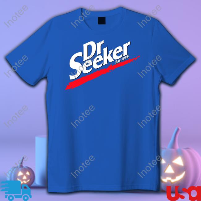 Dr Seeker T Shirts How Bowers