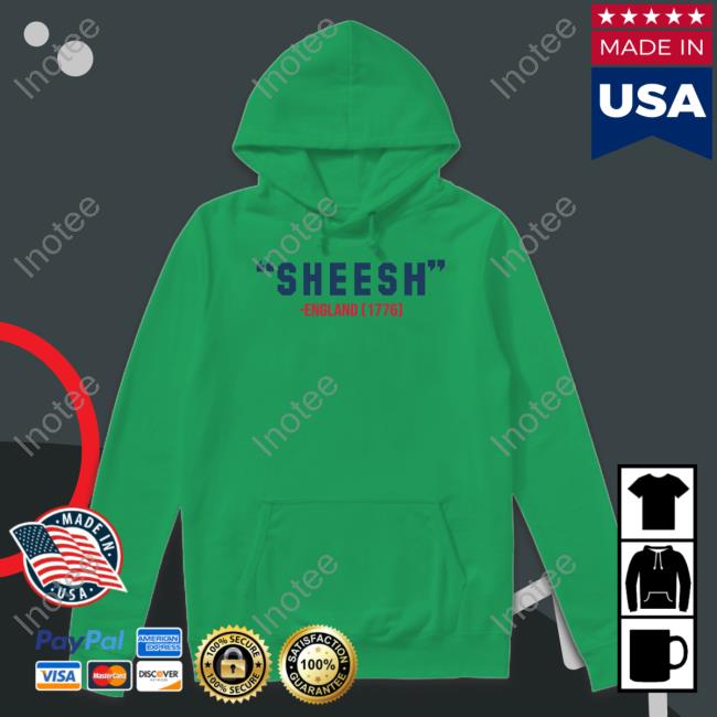 Sheesh England 1776 Hoodie