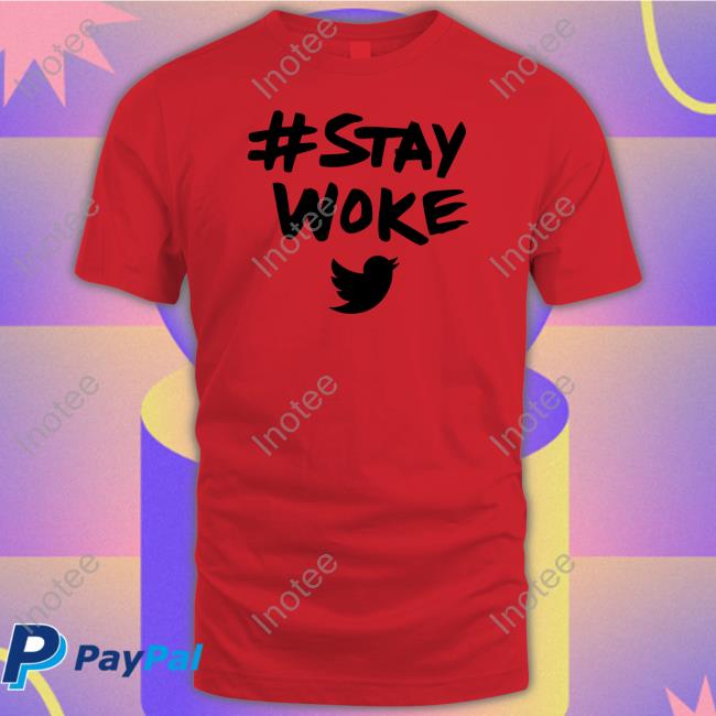 Jack Dorsey Stay Woke Shirts Twitter