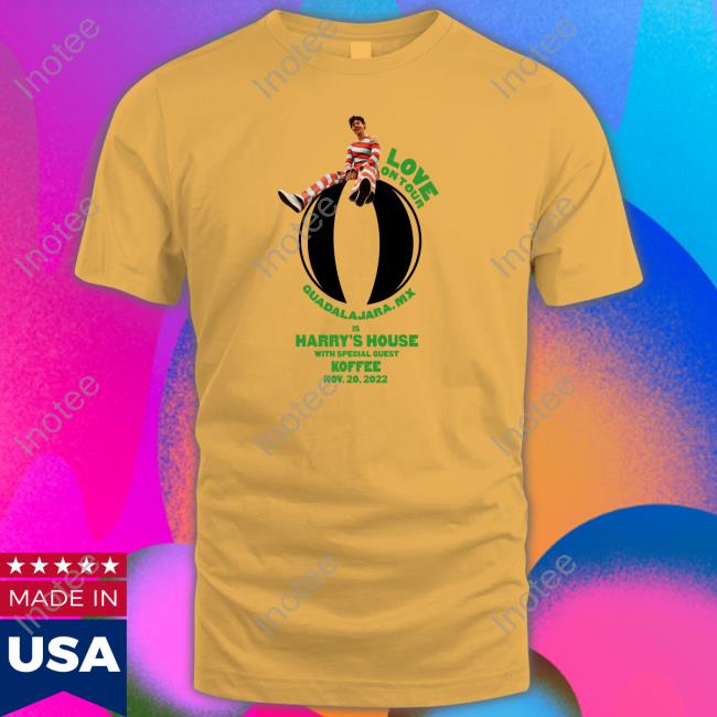 Love On Tour Guadalajara,Mx Is Harry's House With Special Guest Koffee Nov 20, 2022 Hoodie