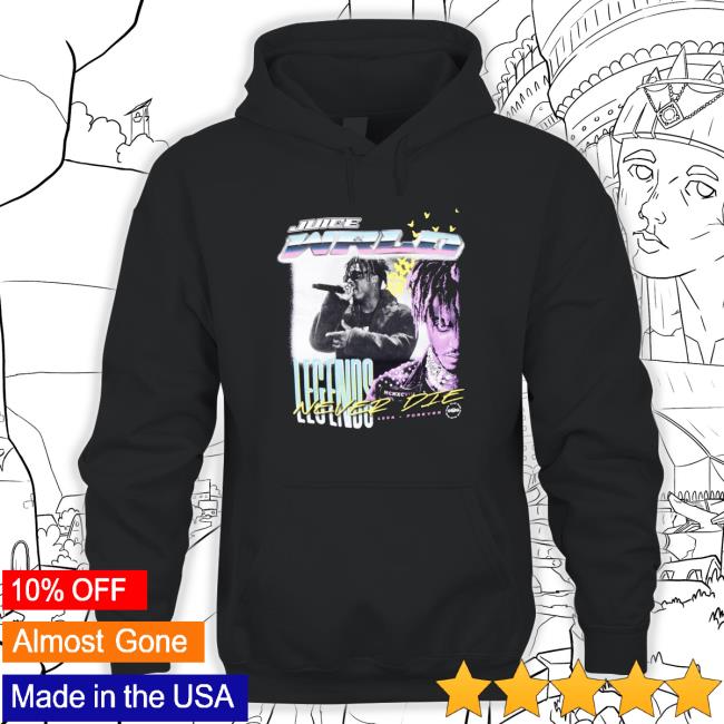 Juice Wrld Legends Never Die shirt, hoodie, tank top, sweater and long sleeve t-shirt