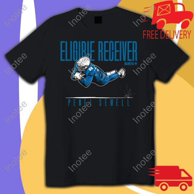 Eligible Receiver Penei Sewell Shirt Breakingt Store