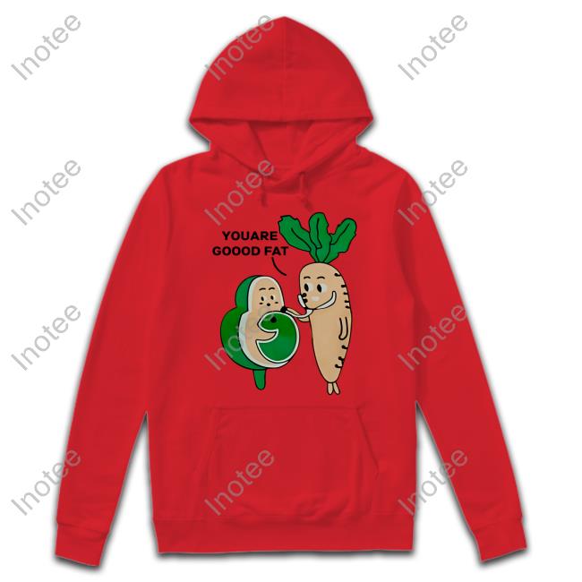 Avocado And Carot Youare Goood Fat Official Shirt Poorly Translated Shirts Avocado And Carot Youare Goood Fat Long Sleeve Tee Shirt