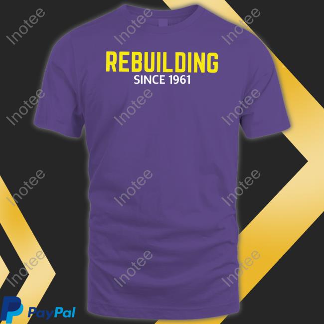 Salspice Wearing Rebuilding Since 1961 Shirt
