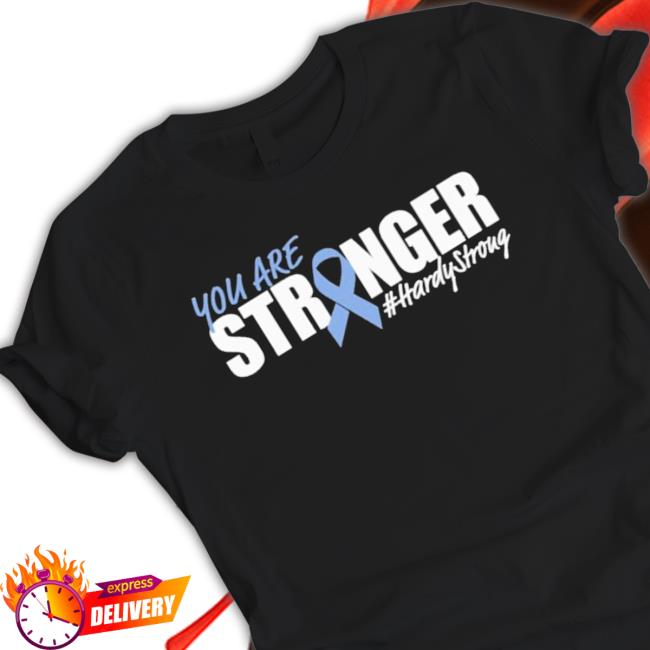 You Are Stronger Hardy Strong Hooded Sweatshirt