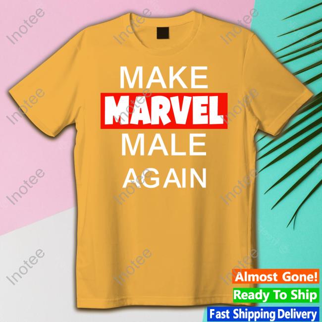 Make Marvel Male Again Shirts Flagrant Triggers Merch Make Marvel Male Again Sweatshirt Flagrant Triggers Merch