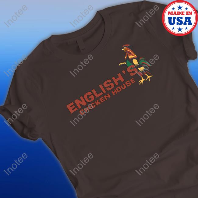 English's Chicken House T Shirt English's Chicken House T-Shirt
