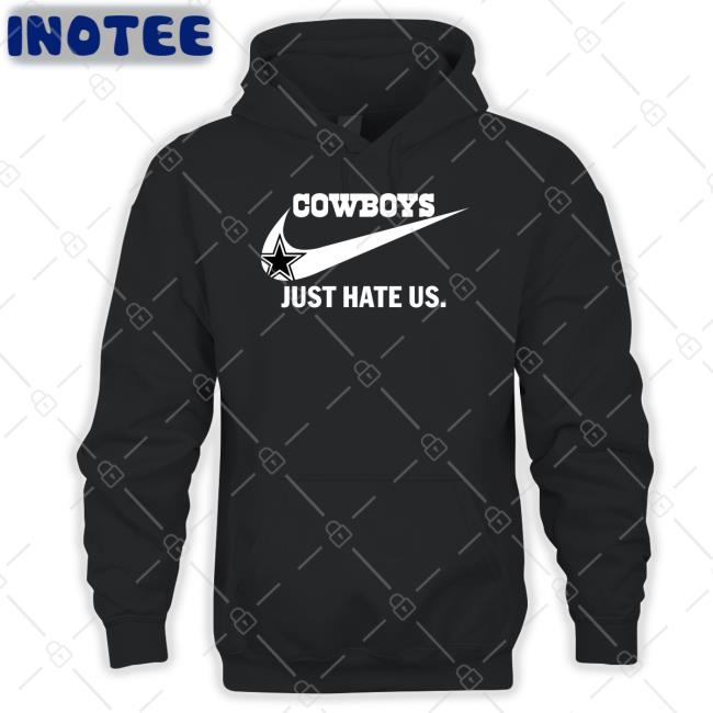 Diggsisabadman Cowboys Just Hate Us Hoodie