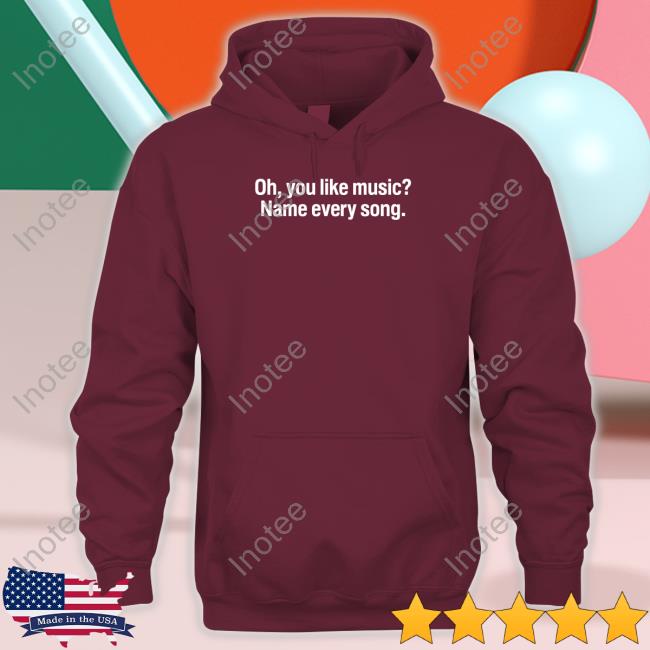 Shithead Steve Merch Oh You Like Music Name Every Song T Shirts