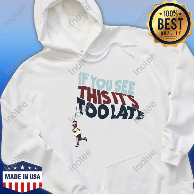 Official Metro Bloopin If You See This It's Too Late Hoodie