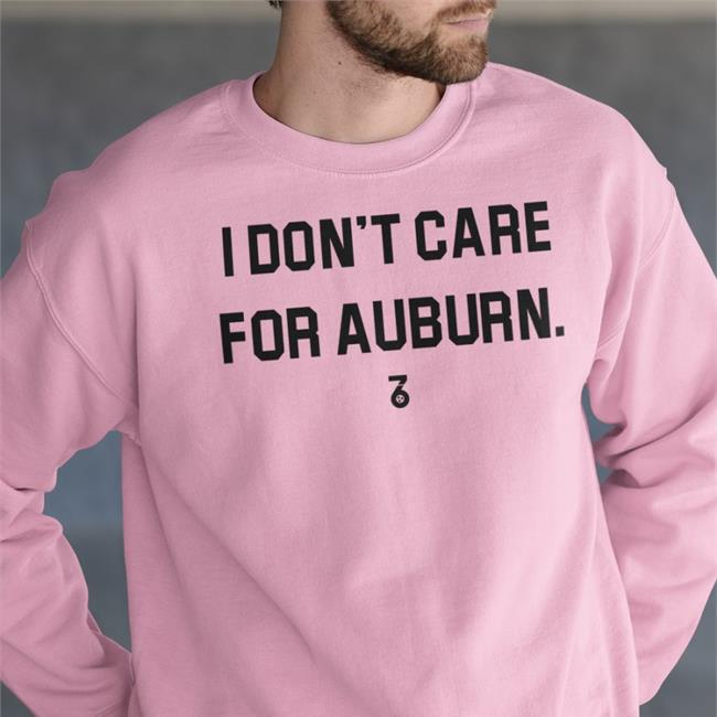 The Seven Six Apparel I Don't Care For Auburn Hoodie