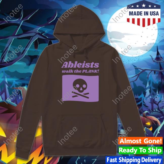 Aly Putnam Ableists Walk The Plank Shirt