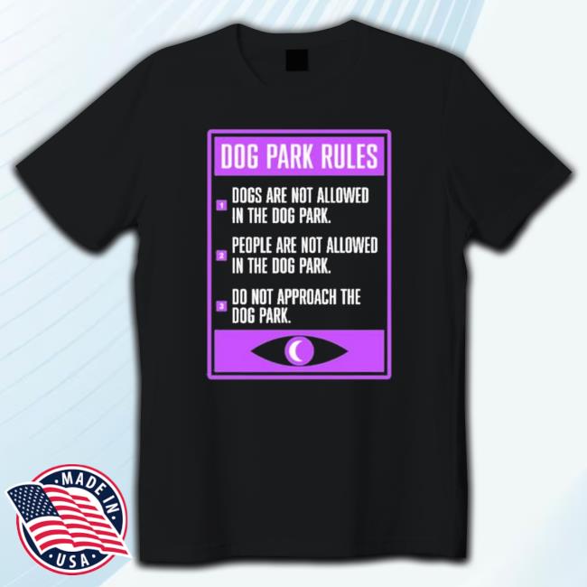 Official Topatoco Dog Park Sign Dog Park Rules T-Shirt