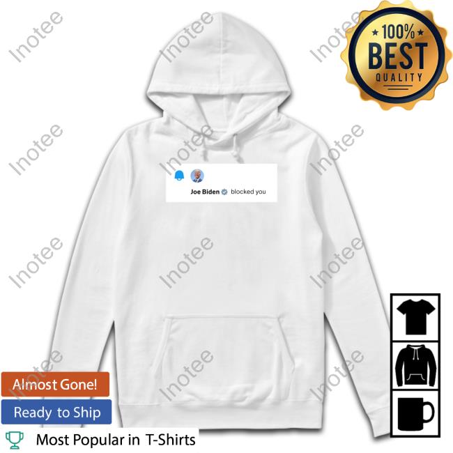 Joe Biden Blocked You Elon Musk (Parody) On Twitter Shirt
