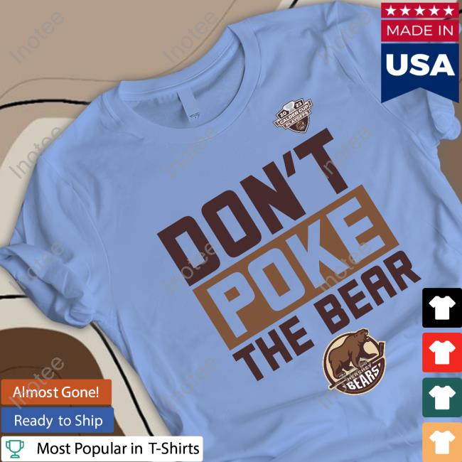 Don’T Poke The Bear Hoodie