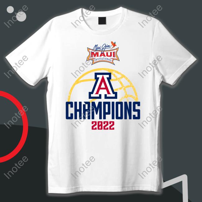 Maui Invitational Champions 2022 Shirt Arizona Basketball Maui Champions 2022 Hoodie