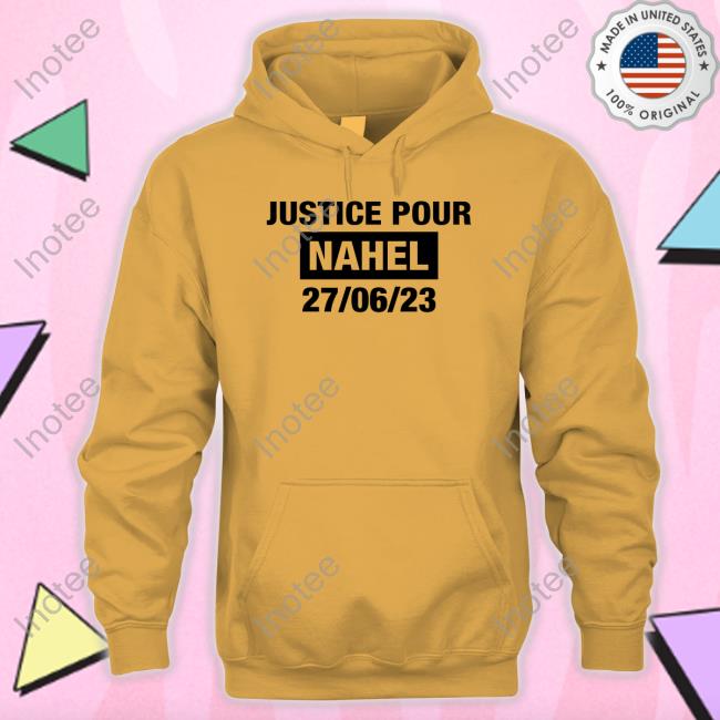 Justice Pour Nahel 27-06-23 Sweatshirt Justice Pour Nahel 27-06-23 Hoodie