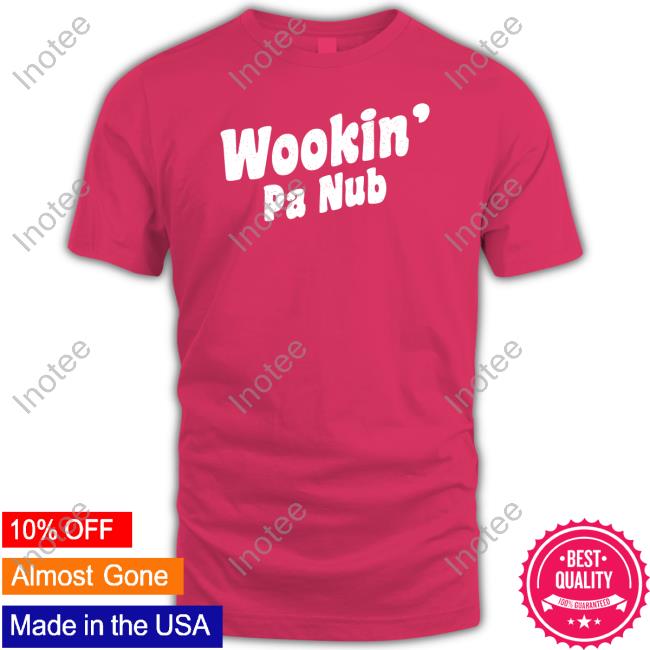 Wookin' Pa Nub Hooded Sweatshirt