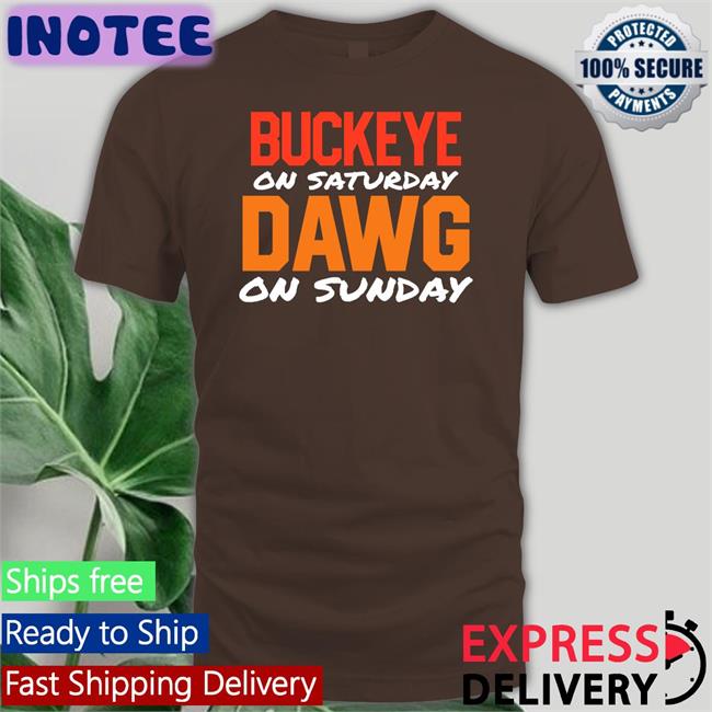 Buckeye On Saturday Dawg On Sunday Hoodie Bigred1998 Buckeye On Saturday Dawg On Sunday Shirt