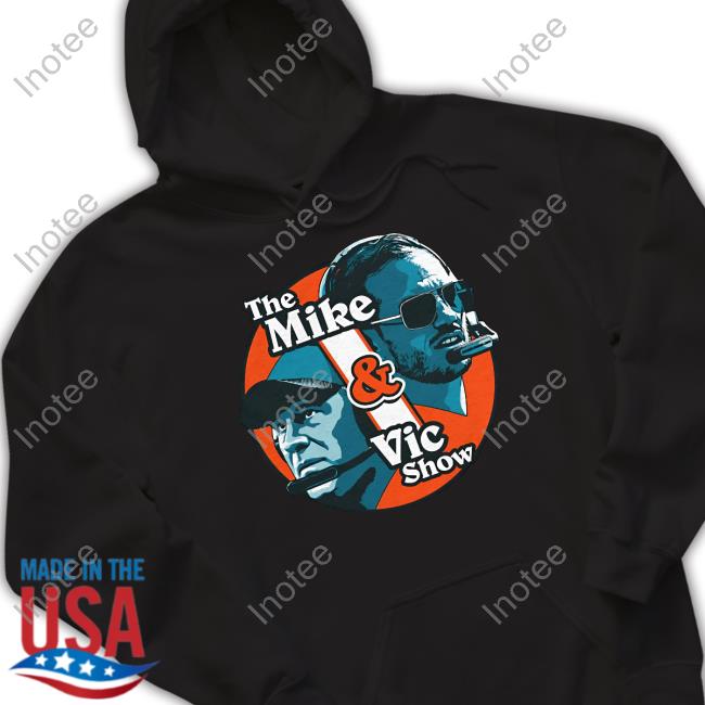 Vibzmiami Shop The Mike & Vic Show Hoodie Miami Dolphins