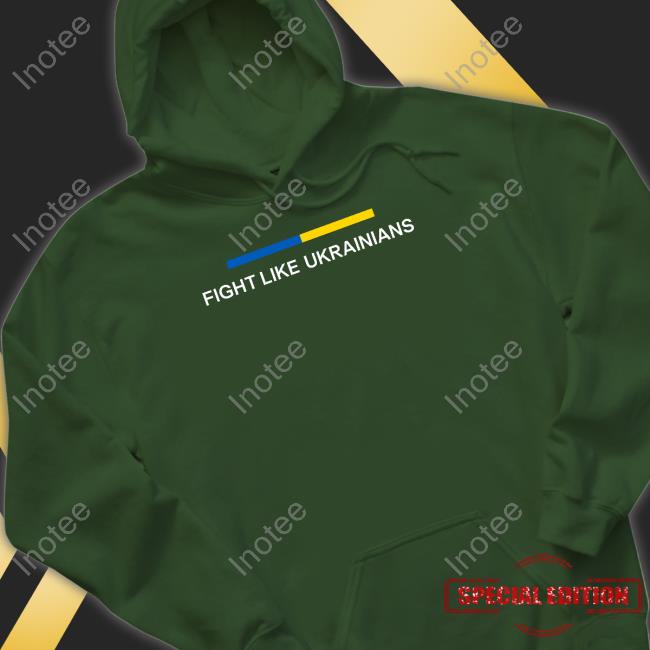 Fight Like Ukrainians T-Shirt