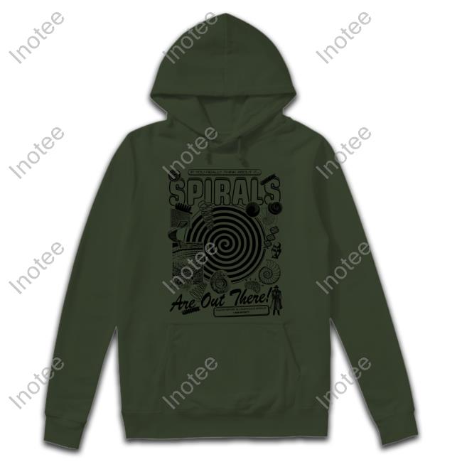 If You Really Think About It Spirals Are Out There Tee Shirt