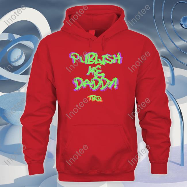 Taco Bell Quarterly Publish Me Daddy Tbq Hoodie Tbquarterly