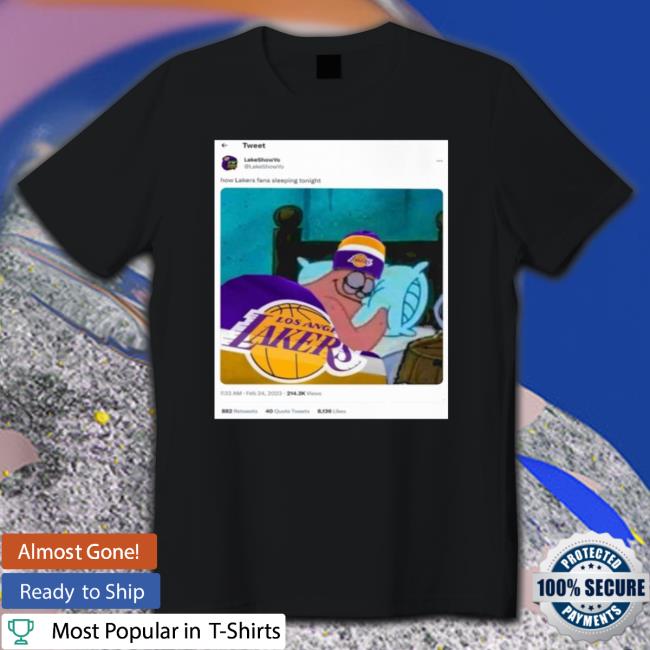 How Lakers Fans Sleeping Tonight T-Shirt