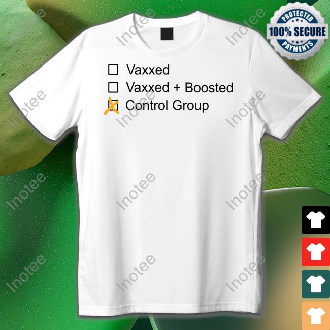 The27thst Tshirt Vaxxed Boosted Control Group T-Shirt