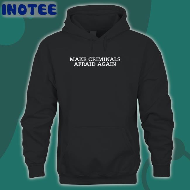 Maj Toure Make Criminals Afraid Again Hoodie