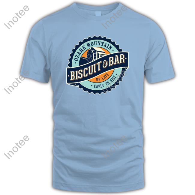 Ozark Mountain Biscuit And Bar Up Late Early To Rise Sweatshirt