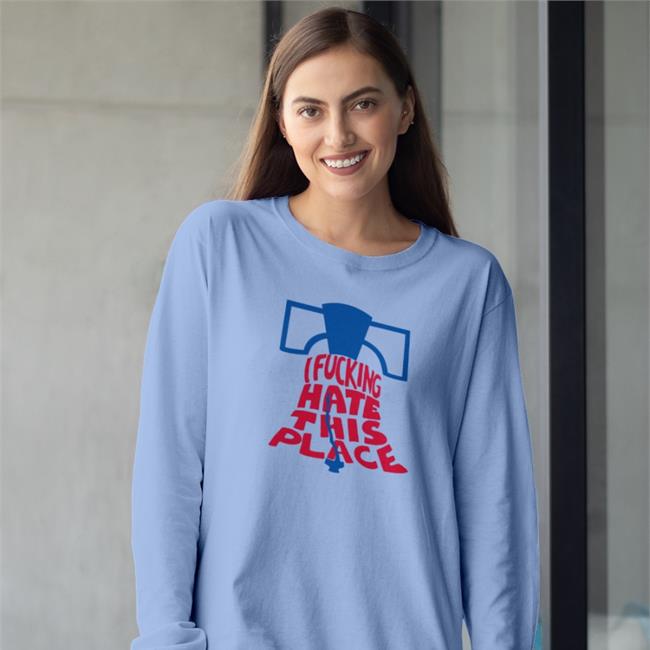 I Fucking Hate This Place T-Shirt