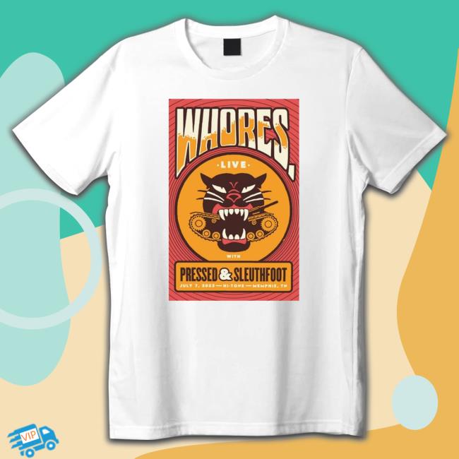 Official Whores Band July 7, 2023 Hi Tone, Memphis, Tn Poster shirt, hoodie, tank top, sweater and long sleeve t-shirt