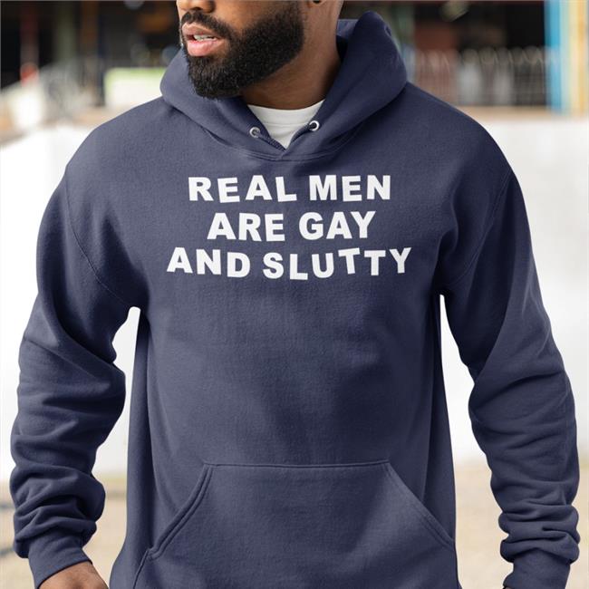 Real Men Are Gay And Slutty T Shirt Girlofswords